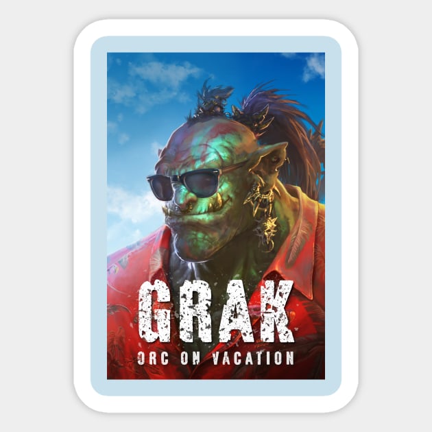 Grak: Orc on Vacation Sticker by Joseph J Bailey Author Designs